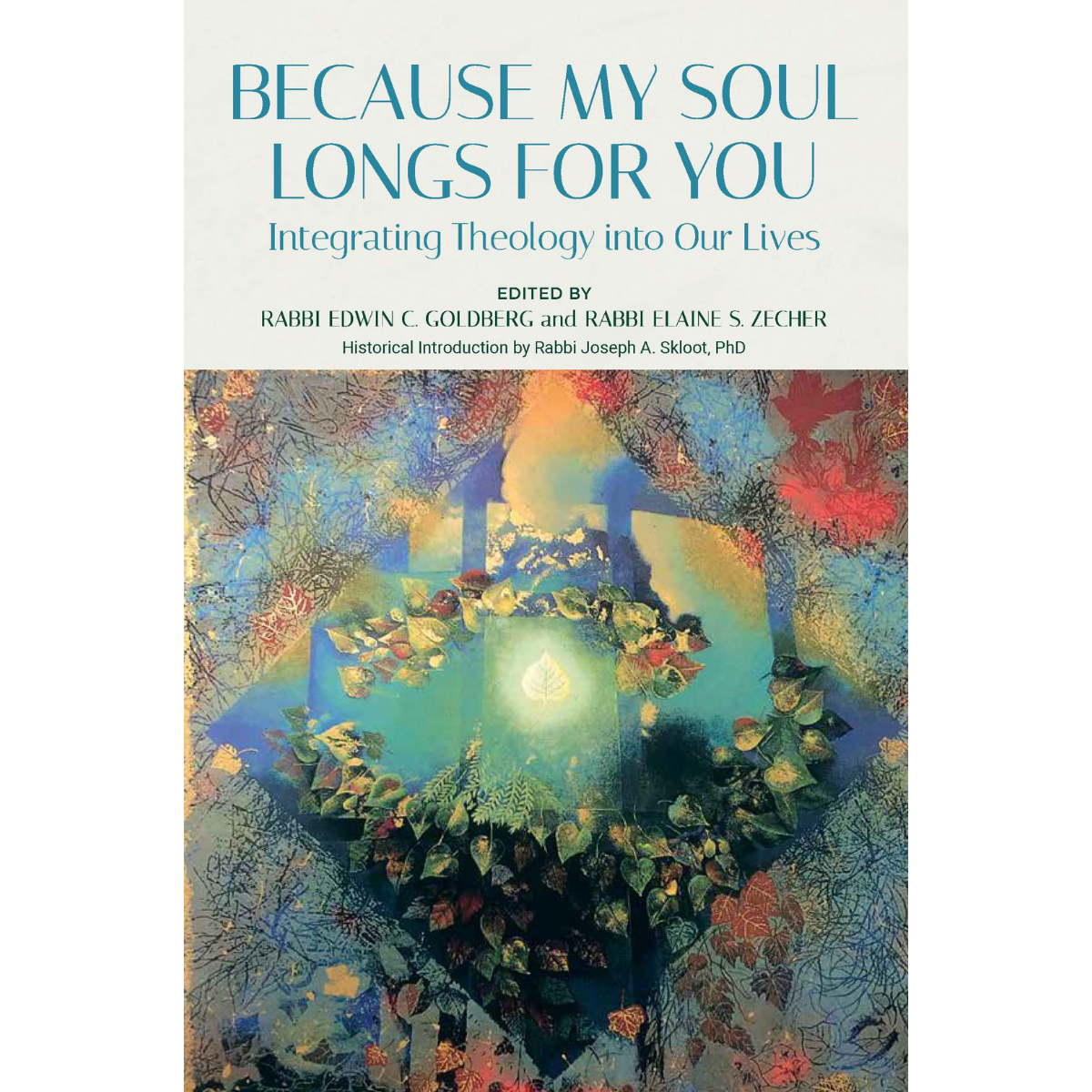 Because My Soul Longs For You Integrating Theology Into Our Lives